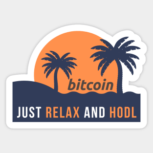 Bitcoin - Just relax and hodl Sticker